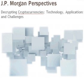 摩根研究:解析加密数字货币——技术、应用与挑战(3)
